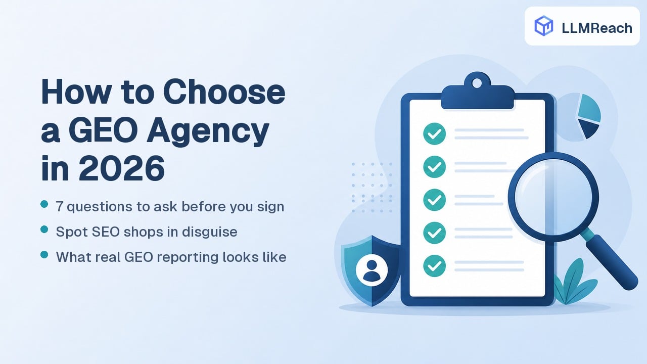 How to Choose a GEO Agency in 2026: 7 Questions to Ask Before You Sign