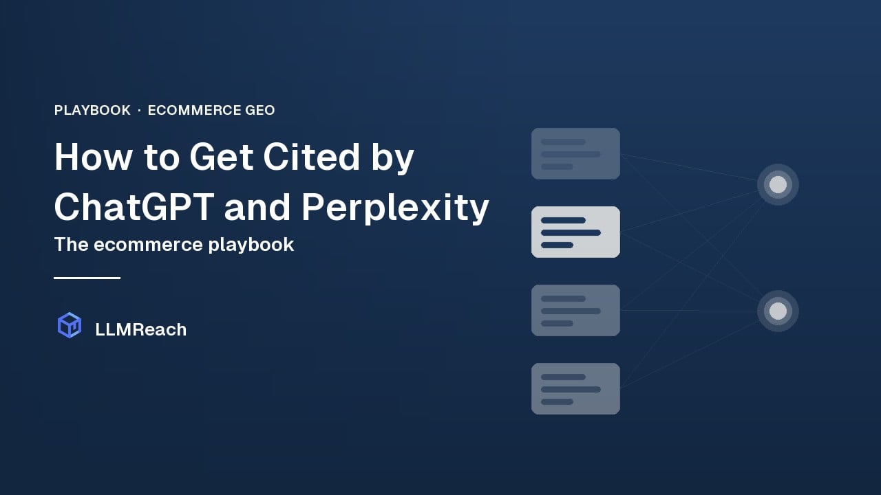 How to Get Cited by ChatGPT and Perplexity: The Ecommerce GEO Playbook How to Get Cited by ChatGPT and Perplexity: The Ecommerce GEO Playbook