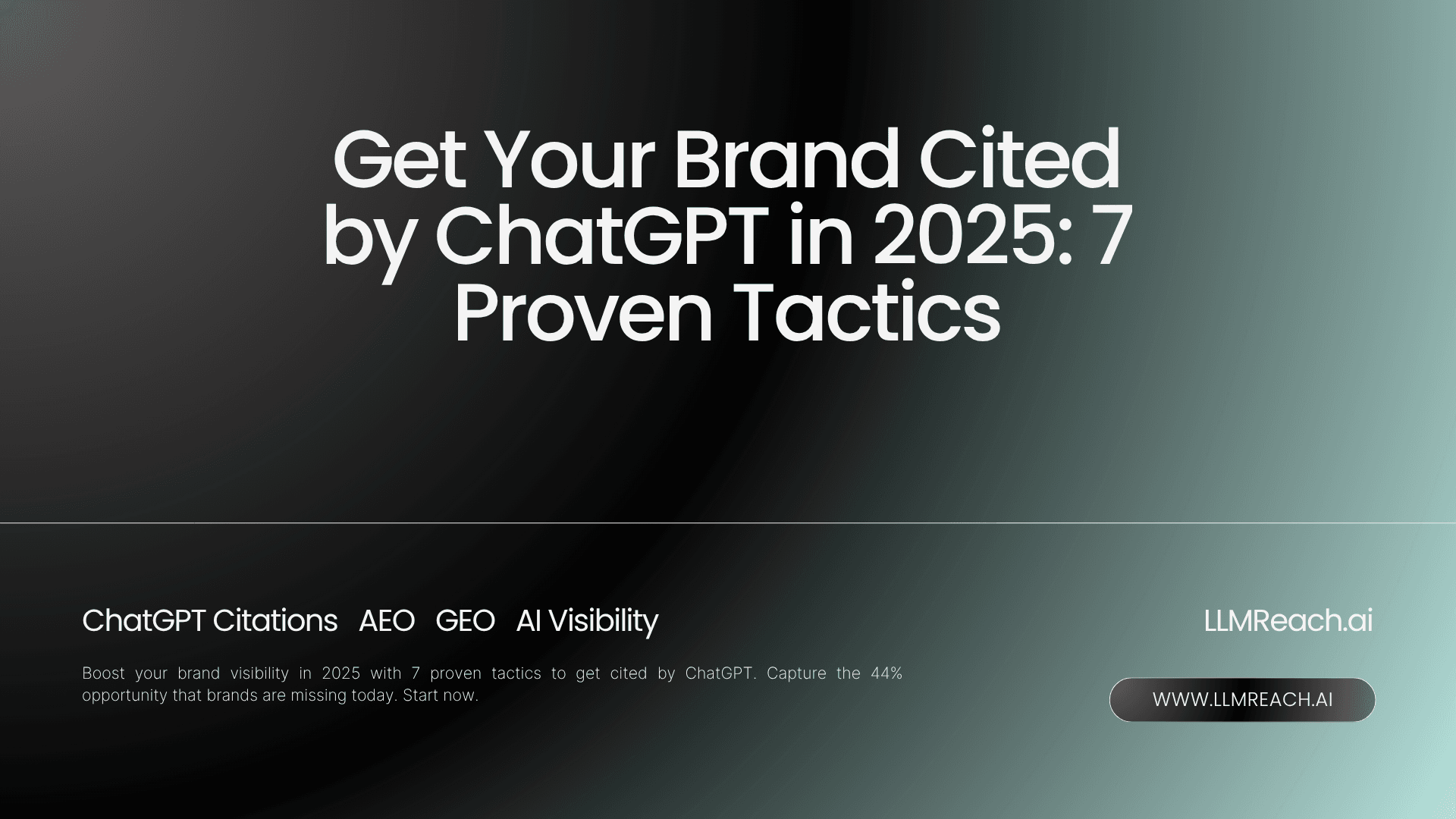 Get Your Brand Cited by ChatGPT in 2025: 7 Proven Tactics Get Your Brand Cited by ChatGPT in 2025: 7 Proven Tactics